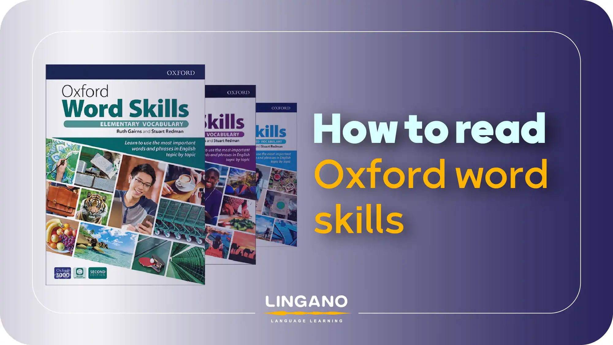 نحوه خواندن آکسفورد ورد اسکیلز | چگونه غول بزرگ Oxford Word Skills را رام کنیم؟